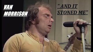 HQ  VAN MORRISON  -   AND IT STONED ME  BEST VERSION!  Enhanced  high fidelity HQ &amp; lyrics