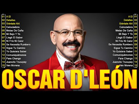Oscar D'León 2025 - Sus Mejores Cancíones Mix Salsa Éxitos - 30 Éxitos Viejitas Mix Oscar D'León