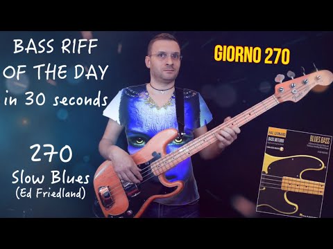 Slow Blues Ed Friedland Bass Riff of the day in 30sec D#270