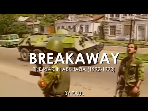 Breakaway - The War In Abkhazia (1992-1993)