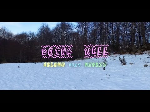KolomB Ft. Mishii - Doing Well [Official Music Video]