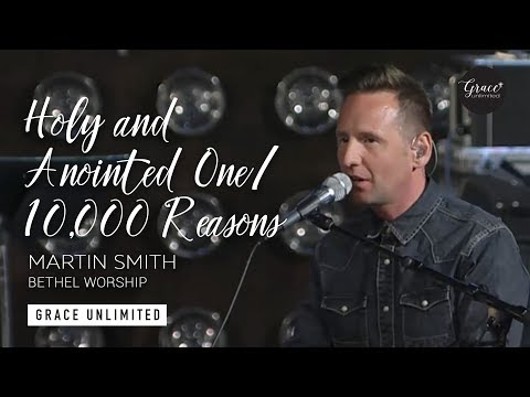 Holy and Anointed One / 10,000 Reasons - Martin Smith - Bethel