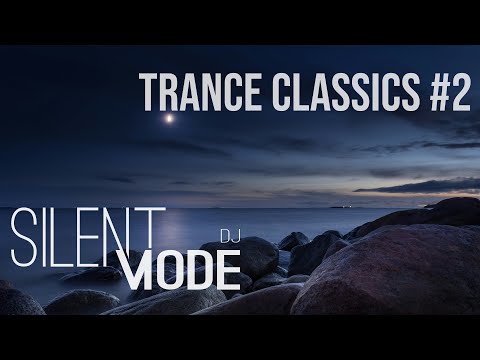 Trance Classics Mix: Vol. 2 | Silent Mode