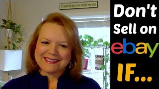 4 Reasons NOT to Sell on eBay &amp; the ONE Reason You Should!