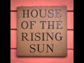 House of the rising sun - New Version 