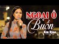 Ngoại Ô Buồn Giọng Ca Lạ Kim Ryna Nhạc Xưa Hay Nhất