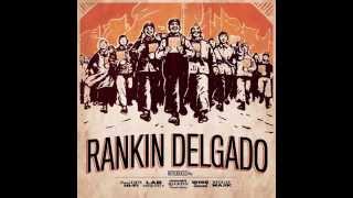 Rankin Delgado feat. Dread Lion Hi Fi - Roots in Yuh Life