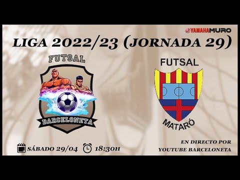 Barceloneta Futsal -  FS Mataró (Jornada 29) Temporada 2022/23