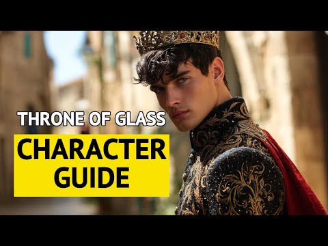 Who's Who in Throne of Glass? Book 1 Character and Creature guide