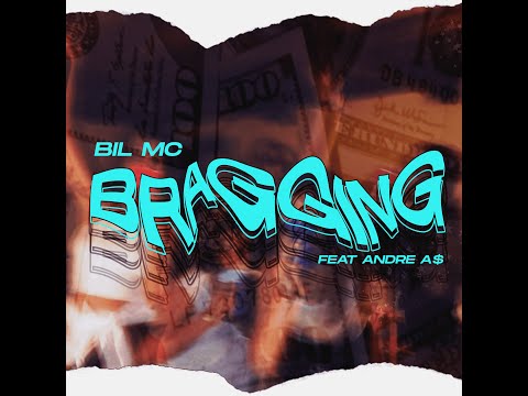 BIL MC - BRAGGING Ft ANDRE A$ (AUDIO) (Prod. Timothy Waas)