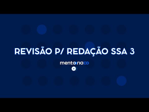 REVISÃO P/ REDAÇÃO DO SSA 3