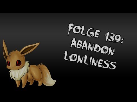 Let's Creep: Folge 139 - Abandon LONLINESS [Ü] [German]