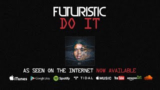 Futuristic - Do it (Official Audio) @OnlyFuturistic