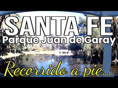 SANTA FE Parque Juan de Garay - Provincia de SANTA FE - ARGENTINA WALKING TOUR