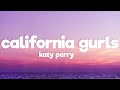 Katy Perry - California Gurls (Lyrics) ft. Snoop Dogg