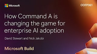 How Command A is changing the game for enterprise AI adoption | ODFP96