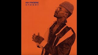 MR. FINGERS: &quot;CLOSER&quot; (Frankie Foncett Dude Mix)