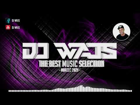 DJ WAJS - The Best Music Selection - Marzec 2021