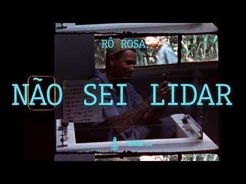 Rô Rosa - Não sei lidar  Prod. Rapha Renó (CLIPE OFICIAL)