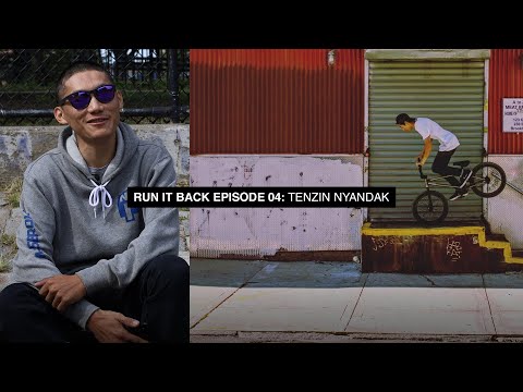 "RUN IT BACK" Episode 04: Tenzin Nyandak