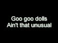 goo goo dolls - ain't that unusual