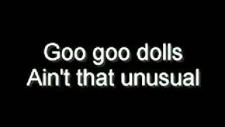 goo goo dolls - ain&#39;t that unusual
