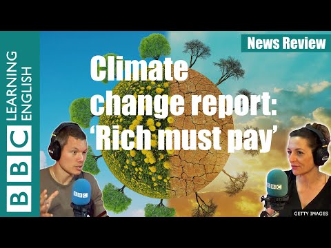 気候変動報告書：金持ちは貧乏人に金を払わなければならない：適応のために1.7兆ドルを投資する - ニュース・レビュー (Climate change report: rich must pay for poor: invest $1.7 trillion to adapt - News Review)