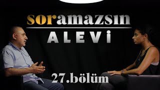 Soramazsın: Alevi I 27 Bölüm