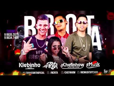 MC RITA, MC MASK, CHEFINHOW, KLEBINHO SMITH - BROTA- MUSICA NOVA 2019