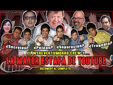 ¿La MAYOR ESTAFA De YOUTUBE? | HISTORIA DE WEREVERTUMORRO CREW