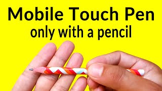 Make your own mobile touch pen with a pencil 😱😳 How to make a stylus touch pen without foil & wire 😃