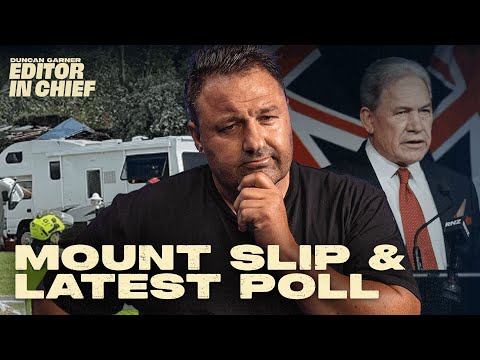 Who To Blame For Mt Maunganui Slip, And Winston Peters Soars In Latest Poll