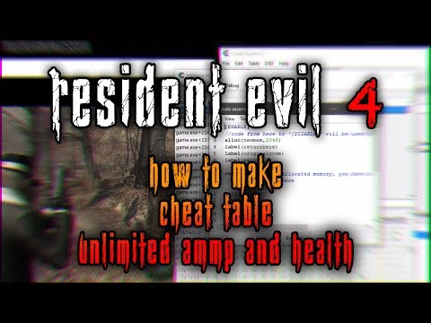 Resident Evil 4 PC | How to Make Cheat Table for Unlimited Health and Ammo 2019