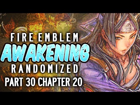 Valm's DONE. Fire Emblem: Awakening Randomized Part 30 #RandomizedAwakening