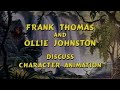 The Jungle Book Frank Thomas Ollie Johnston Discuss Character Animation
