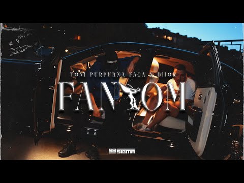 TONI PURPURNA FACA X DJIOR - FANTOM [OFFICIAL VIDEO]