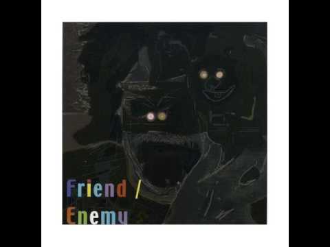 Friend/Enemy ~ 10 Songs (2002) [full album]