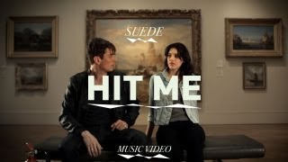 Suede - "Hit Me" (Official Music Video)