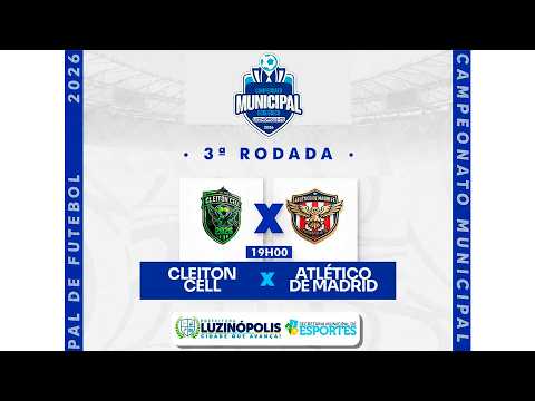 CLEITON CELL X ATLÉTICO DE MADRID - Terceira Rodada I Campeonato Municipal de Luzinópolis