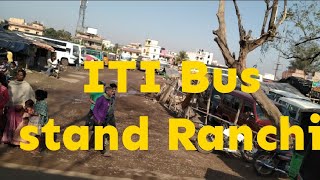 preview picture of video 'ITI Bus stand Ranchi Jharkhand / 25/02/19'