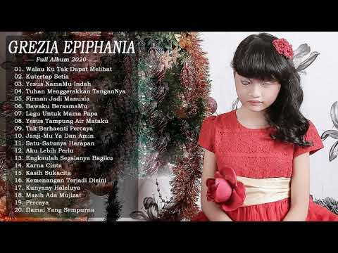 Grezia Epiphania Full Album 2020 - Lagu Rohani Kristen Terbaru 2020 True Worship#3