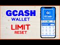 Kailan Mag Reset Ang Wallet Limit Sa GCash How To Reset GCash Limit
