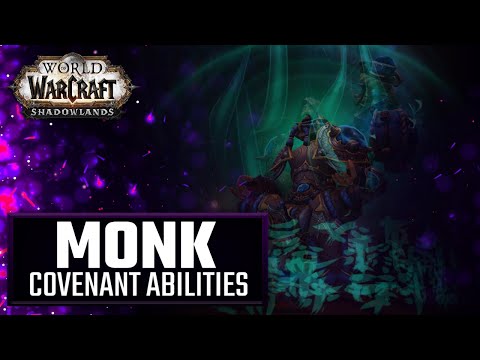 Covenant Monk Abilities | World of Warcraft Shadowlands Brewmaster/Windwalker/Mistweaver