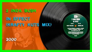 👨🏾‍🦱 2 Inda Bush - In Effect (Krafty Kuts Mix) (2000)