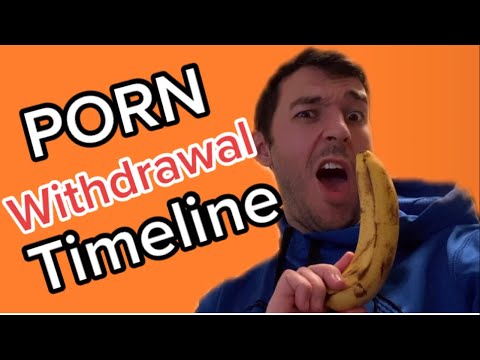 PORN Withdrawal TIMELINE (what to expect)