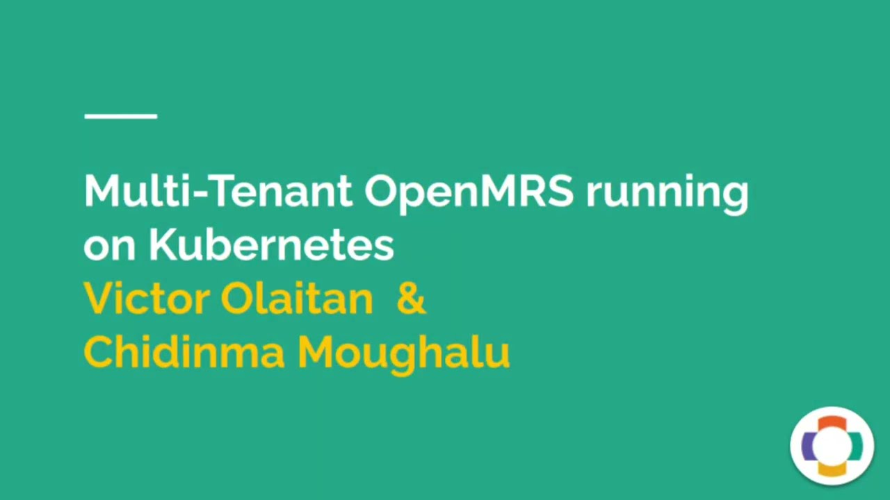 Multi-Tenant OpenMRS Running on Kubernetes | Implementer Showcase