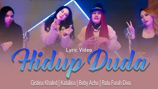 Download lagu HIDUP DUDA - BEBY ACHA, QISTINA KHALED, KATALINA, RATU FARAH DIVA (LIRIK VIDEO) DANGDUT FYP TIKTOK mp3