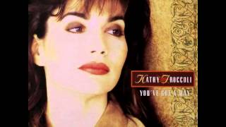 Kathy Troccoli - You&#39;ve Got A Way