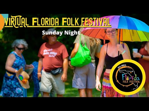 Virtual 69th Annual Florida Folk Festival Sunday Night