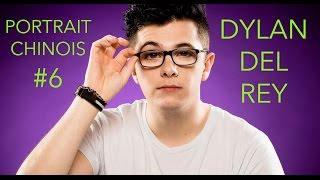 Portrait Chinois #6 DYLAN DEL REY - Dav Bow Man